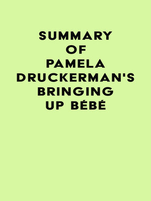 cover image of Summary of Pamela Druckerman's Bringing Up Bébé